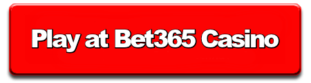 Play at Bet365 Casino